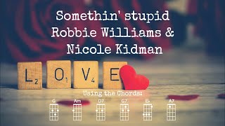 Anoukulele: Somethin' Stupid - Robbie Williams & Nicole Kidman - Key of G