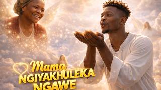 Mama Ngiyakhuleka Ngawe🔥Mama I pray for you (2026)