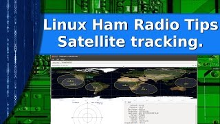 Linux for ham radio, Satellite tracking under linux