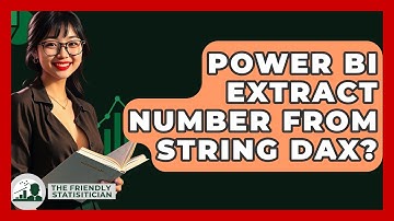 Power BI Extract Number From String DAX? - The Friendly Statistician