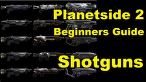 Beginners Guide to Planetside 2 - Shotguns - Climbing the Curve ep.23