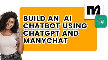 How to Build a Powerful AI Chatbot Using ChatGPT and ManyChat for Your Business