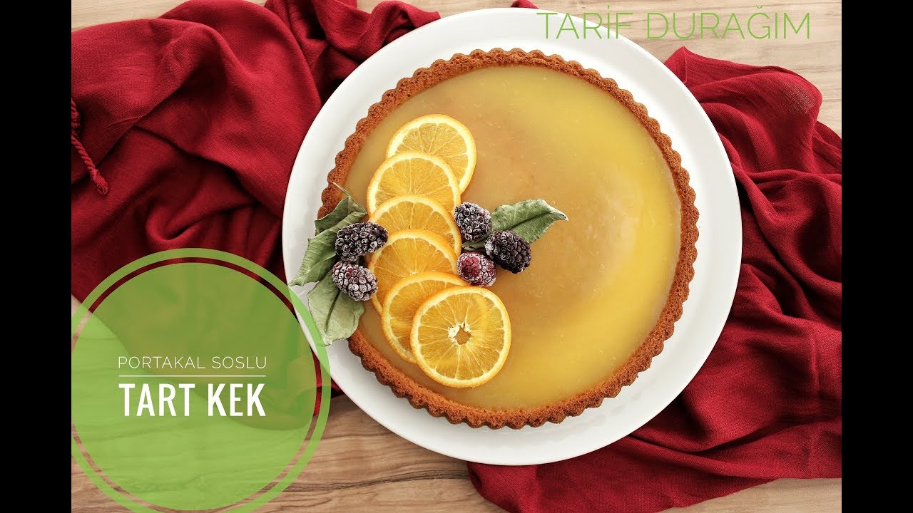 PORTAKAL SOSLU TART KEK YouTube