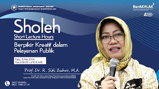 SHOLEH (Short Lecture Hours) bersama Prof. Dr. R. Siti Zuhro