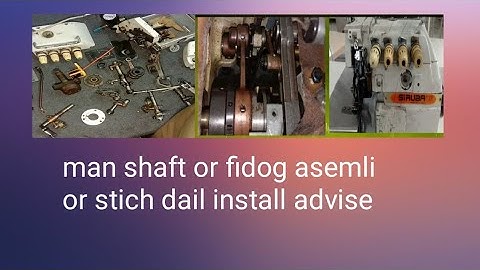 overlock machine ka man shaft feedog assembly kaise lagai | main shaft feed dog assembly installing