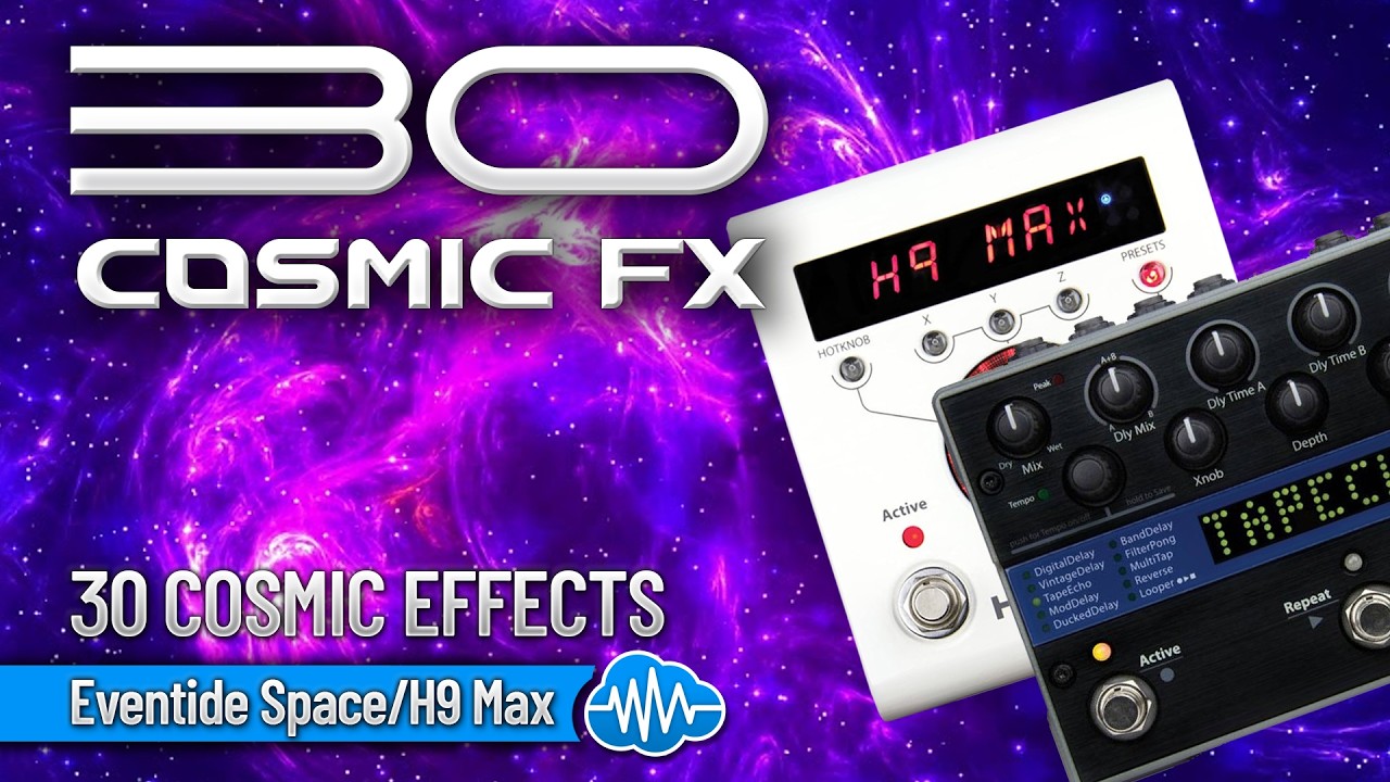 EVENTIDE TIMEFACTOR - H9 MAX ♫ 30 Cosmic FX Presets - YouTube