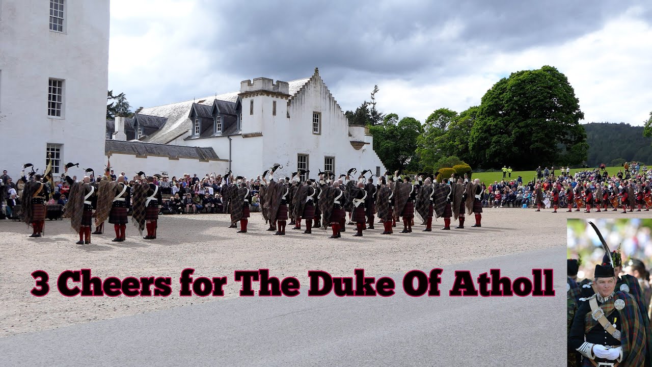 Three Cheers for The Duke Of Atholl (2024 Parade)