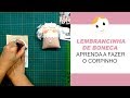 LEMBRANCINHA DE BONECA - APRENDA A FAZER O CORPINHO