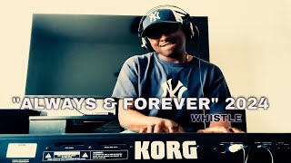 "Always & Forever" by Whistle(PIano cover)