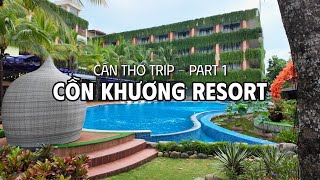 [Cần Thơ Travel Vlog - Phần 1] CỒN KHƯƠNG RESORT: Room Tour, Tham Quan Khuôn Viên, Buffet Sáng | Phát Tập Làm Vlog