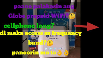 Paano palakasin ang Globe prepaid WiFi? Paano magpalit ng frequency band?