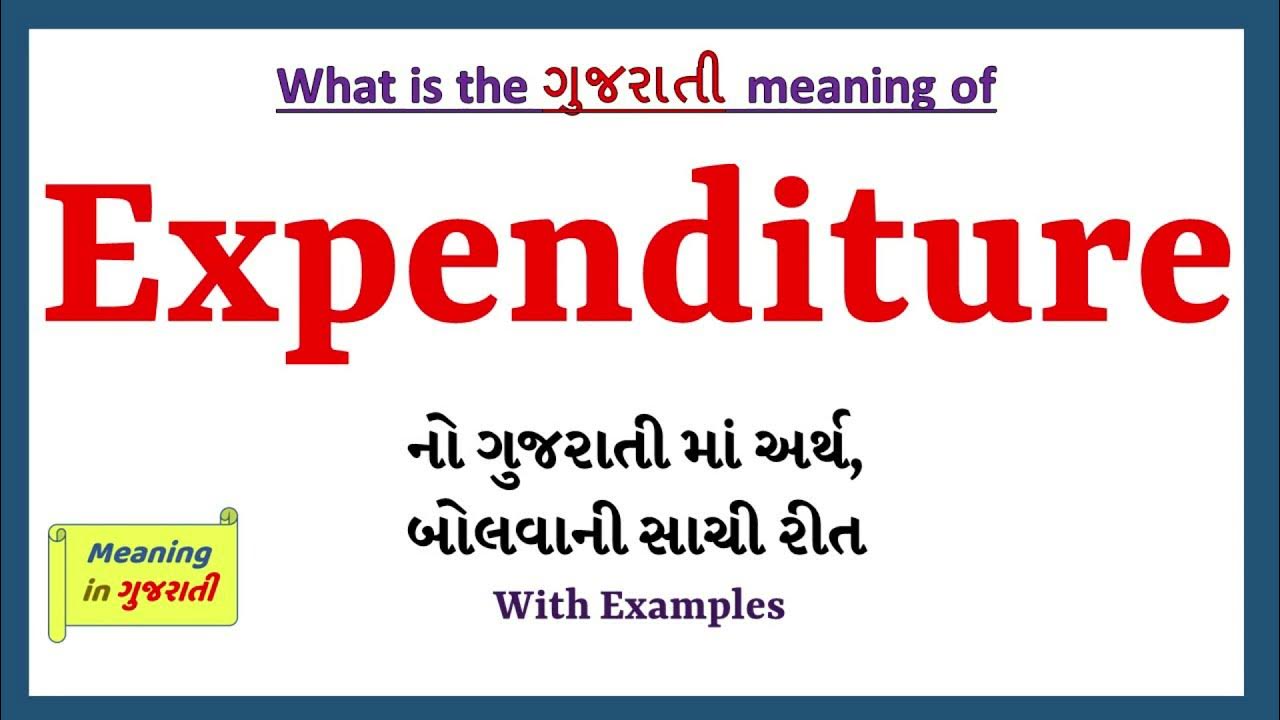 Expenditure Meaning In Gujarati Expenditure expenditure-meaning-in-gujarati-expenditure