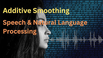 8.2 Additive Smoothing | Advanced Smoothing Models | Speech & Natural Language Processing