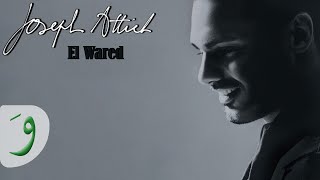 Video thumbnail of "Joseph Attieh - Al Wared (Audio) / جوزيف عطيه - الورد"