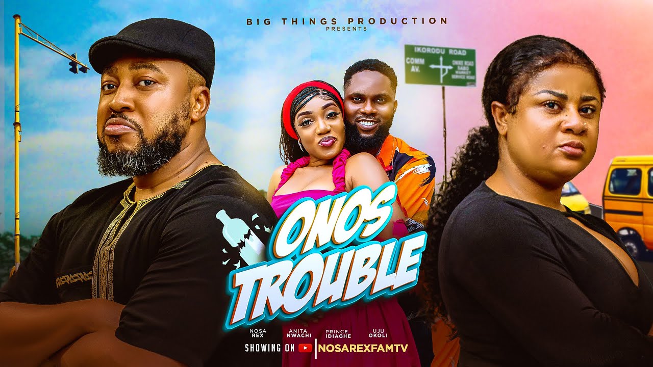 ONOS TROUBLE (Full Movie) - Nosa Rex | Uju Okoli | Latest Nigerian Movie 2025 #nollywoodmovies