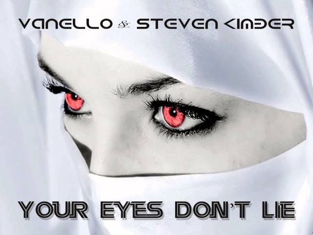 Vanello & Steven Kimber - Your Eyes Dont Lie