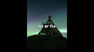 Sia- 1+1 (lyrics)