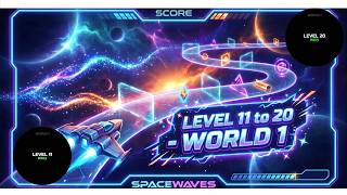 Spaces Waves Level 11 to 20   World 1