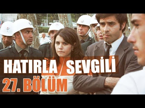 Hatırla Sevgili 27. Bölüm