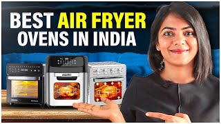 Best air fryer ovens in India 2023 | air fryer oven vs OTG vs convection