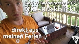 Best Of Bachelorette 2017  XXL Rückblick