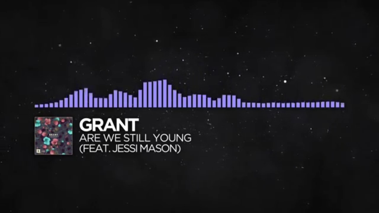 Grant- Are We Still Young (Feat. Jessi Mason) (Sped Up) [25% Faster]