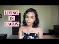 LIVING IN LAGOS : MY EXPERIENCE SO FAR | TheHoneySeries
