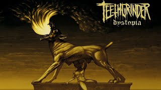 Teethgrinder - Dystopia (Full Album)