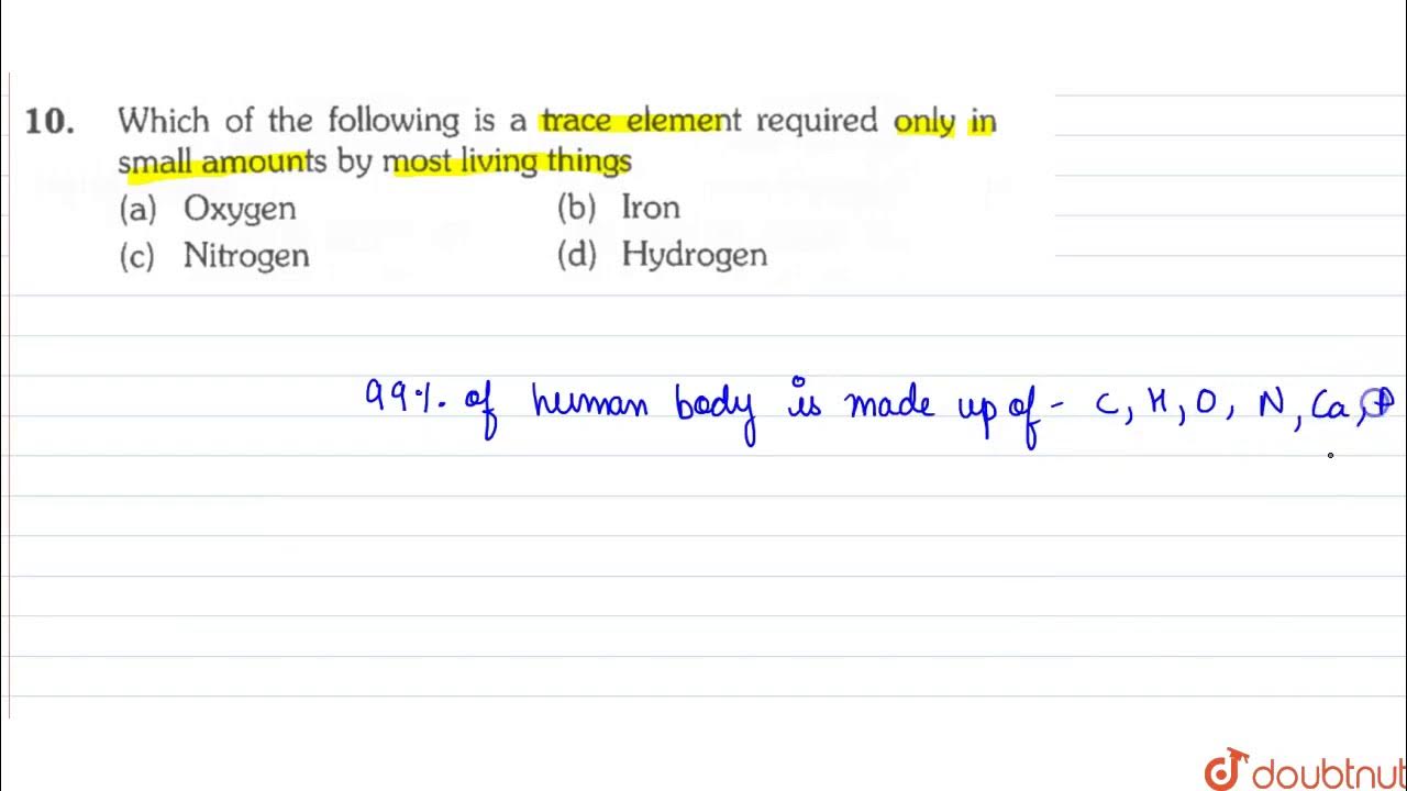 Which of the following is a trace element required only in Small