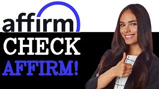 What Credit Score Do You Need For Affirm (2025)