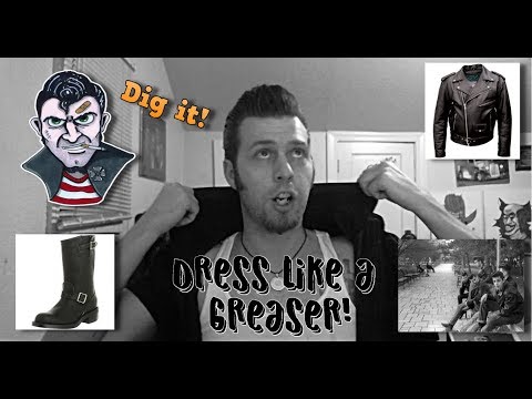 How to dress like a (real) greaser!