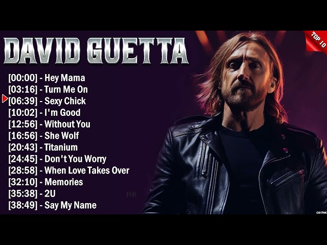 David Guetta Top 10 EDM Hits All Time - Hot 100 EDM Songs This Week 2024 class=
