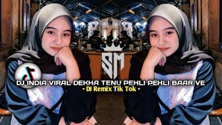 Download Lagu DJ INDIA VIRAL DEKHA TENU PEHLI PEHLI BAAR VE DJ Remix Tik Tok  MP3
