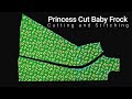 Readymade design baby dress Princess Cut Baby Frock Cutting and Stitching Very Step