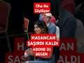 Hasancan şaşırdı kaldı😄
