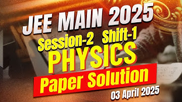 🔥 JEE Main 2025: 3rd April Shift-1 Physics Full Paper Solution | Toughest Physics Yet? | Motion JEE