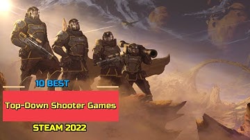 10 Great Top-Down Shooter Games On Steam /2022