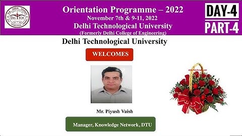 DTU Orientation/Induction Programme -2022 Day-04, Part-4 | Address by Mr. Piyush Vaish