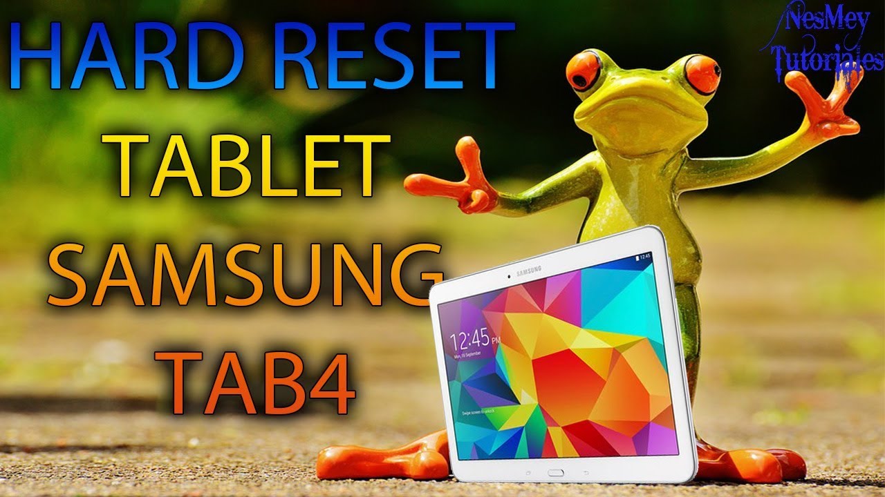 Hard Reset Tablet Samsung Galaxy Tab 4 - YouTube