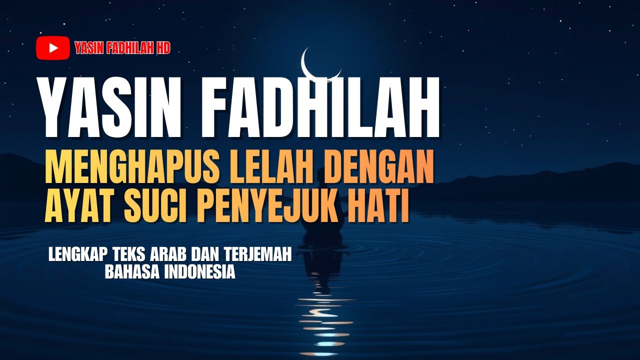 Rahasia Di Balik Yasin Fadilah Yang Mampu Menghilangkan Rasa Lelah Yasin Fadhilah HD Official