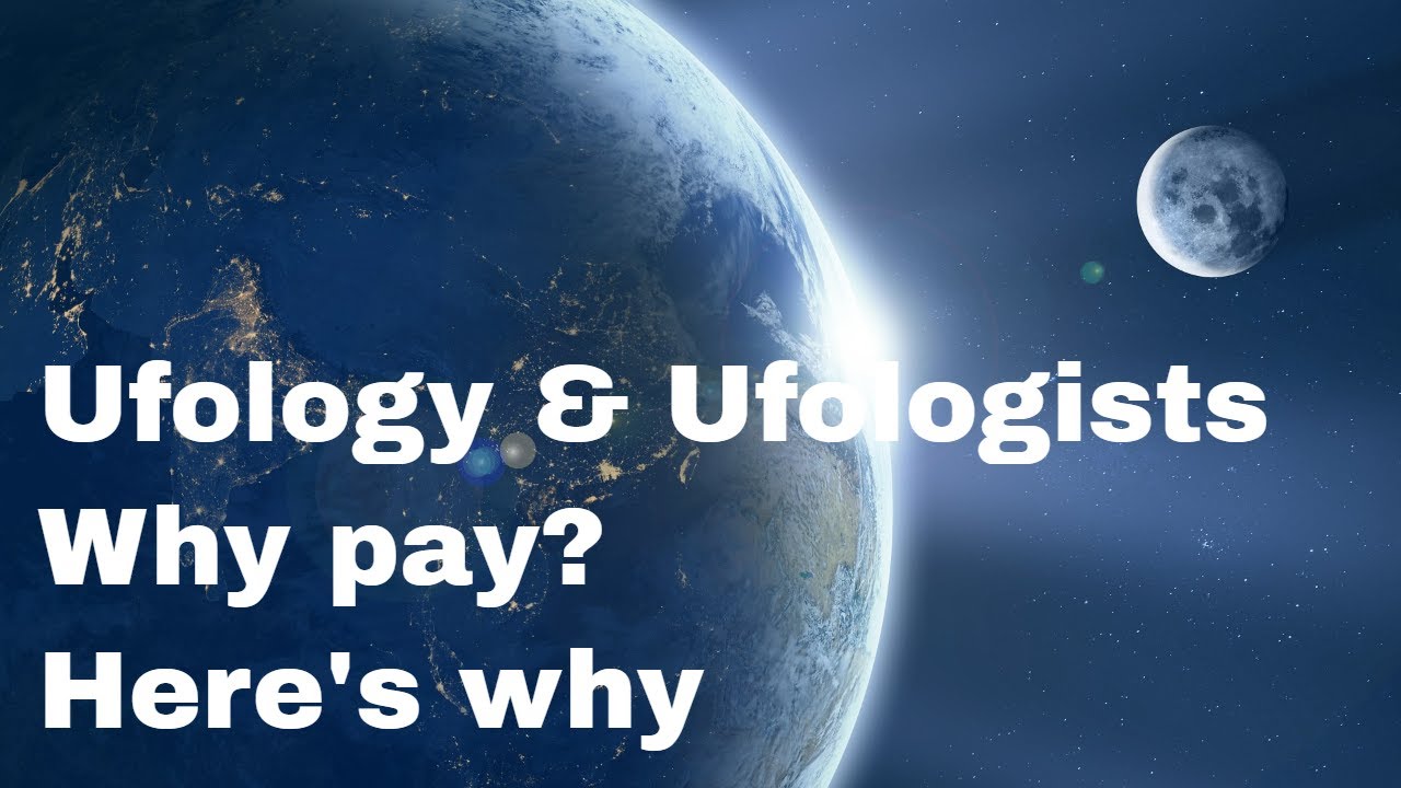 Ufology, Ufologists - Why You Should Pay For Their Work