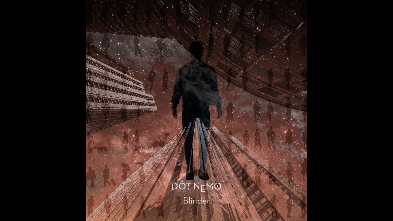 DOT NEMO - Blinder - YouTube