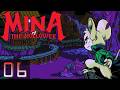 WHY IS THERE ALWAYS A SWAMP? | Mina the Hollower | 06
