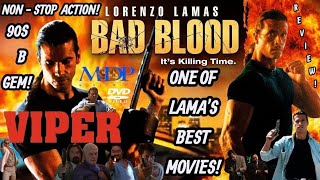BAD BLOOD - VIPER (1994) DVD REVIEW! LORENZO LAMAS, JOHN P. RYAN, BEAU STARR! A TIBOR TAKÁCS FILM! 