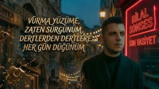 Bilal Sonses & İsmail Yk Son Vasi̇yet 2026 Yeni Arabesk (Vurma Yüzüme Zaten Sürgünüm...) 🥀