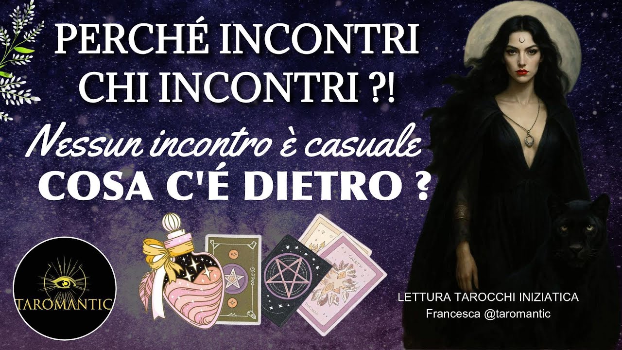 Perché INCONTRI chi INCONTRI ?! Ti RIVELO cosa c’è dietro e COSA STAI ATTIRANDO ADESSO! 