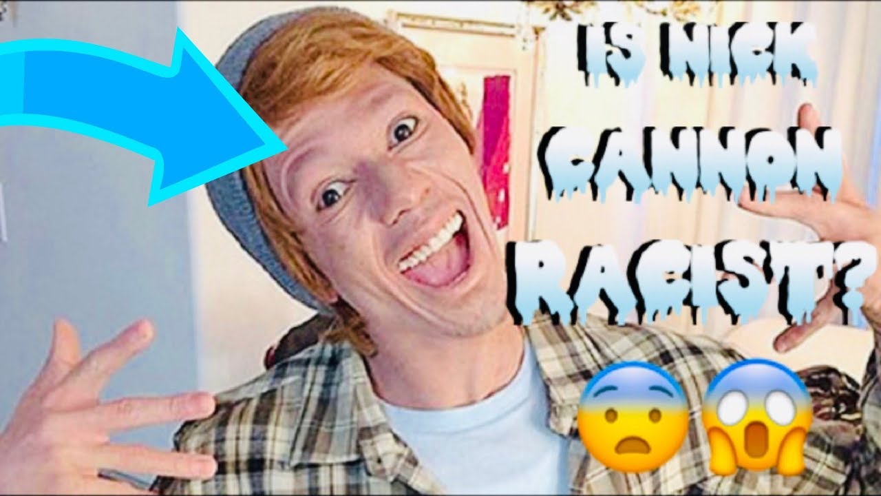 Is Nick Cannon Racist?