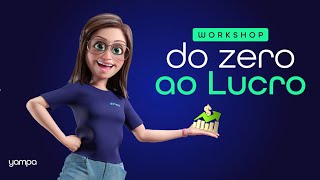 Wokshop do Zero ao Lucro - Aula 1