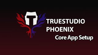 TrueStudio Phoenix | App Setup screenshot 1