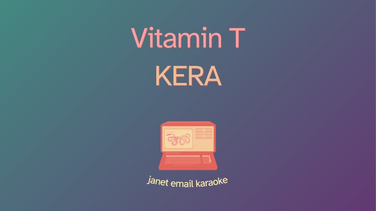 Kera – Vitamin T (Karaoke) Kera – Vitamin T (Karaoke)